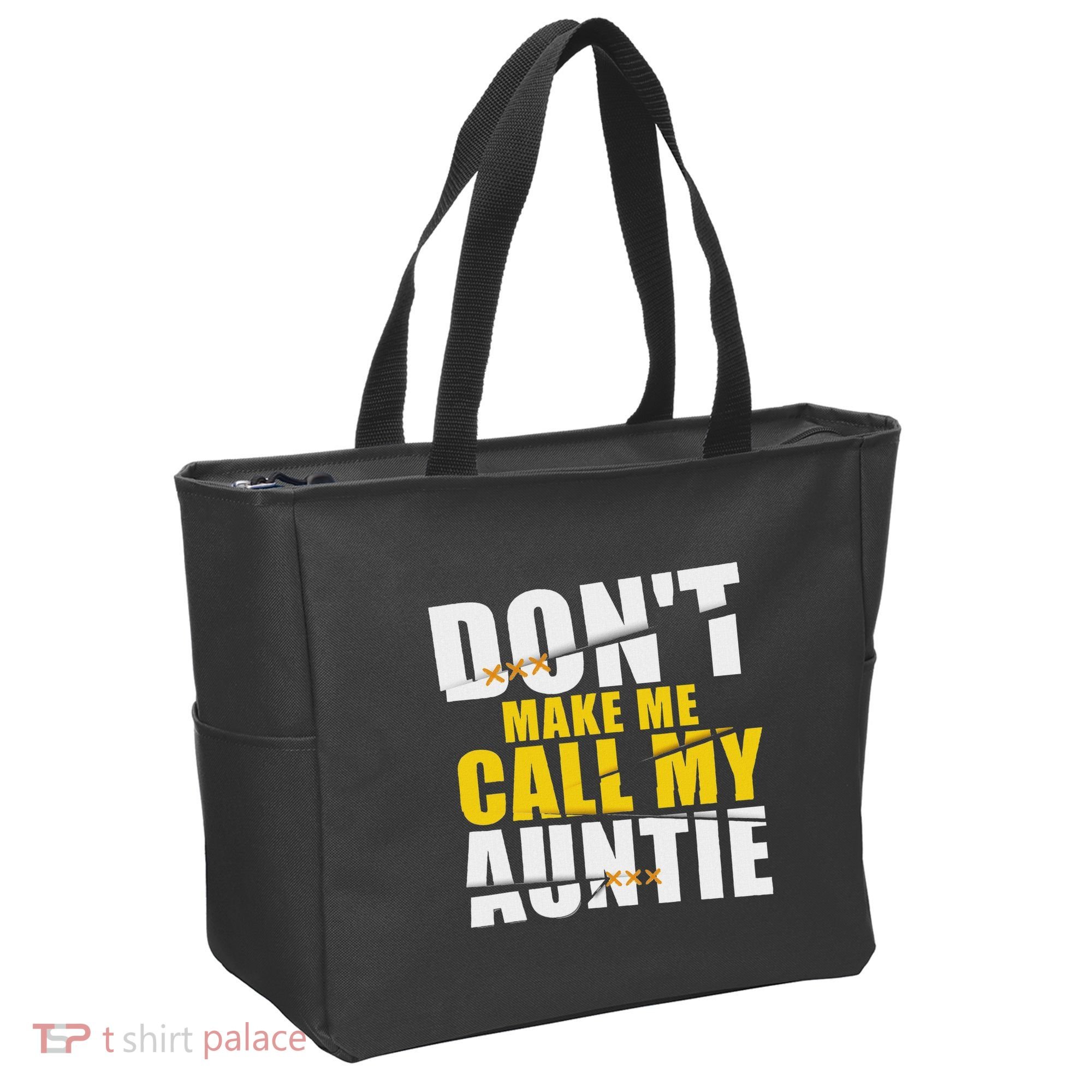 DonT Make Me Call My Auntie Nephew Niece Gifts Tote Bag