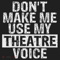 Don't Make Me Use My Theatre Voice Gift For Theater Teachers Women's Sweatshirt thumb 2
