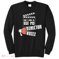Don't Make Me Use My Director Voice Film Funny Movie Acting Sweatshirt thumb 0