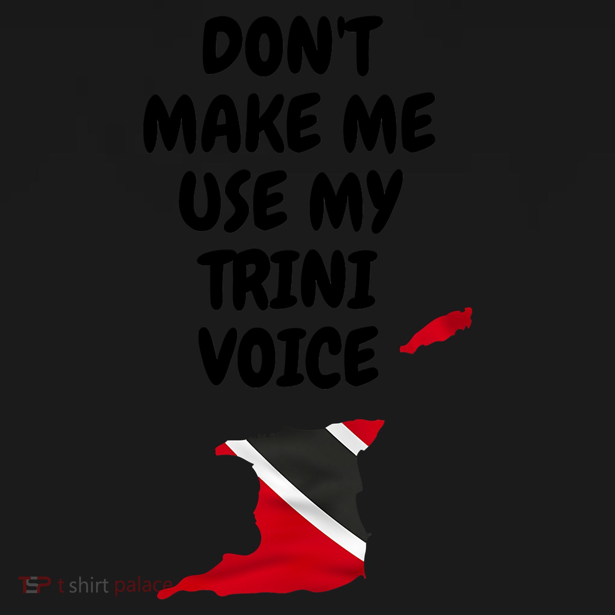 Don't Make Me Use My Trini Voice Trinidad And Tobago Flag Toddler Hoodie