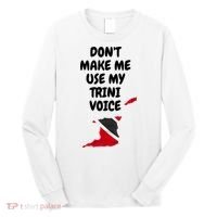 Don't Make Me Use My Trini Voice Trinidad And Tobago Flag Long Sleeve Shirt thumb 0