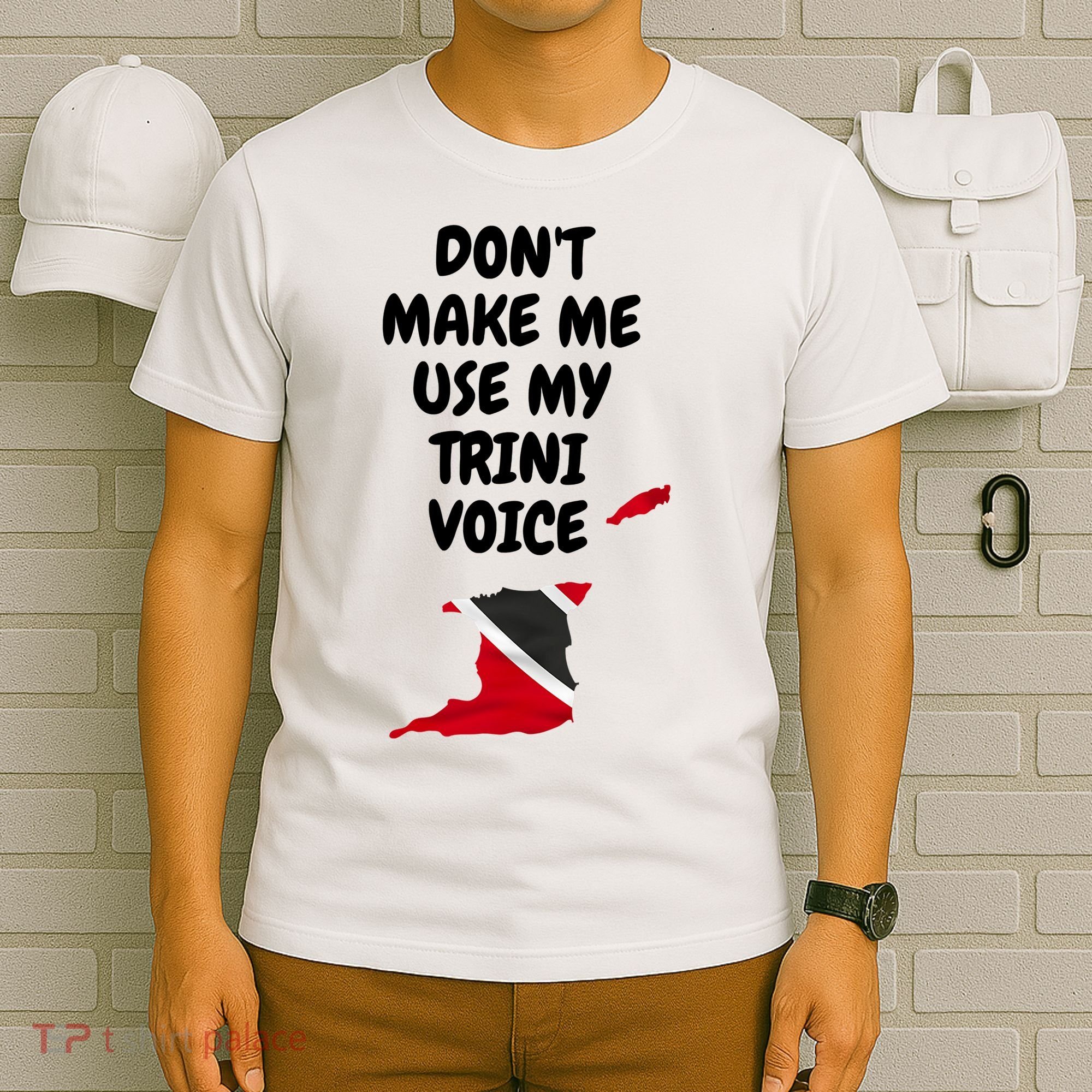 Don't Make Me Use My Trini Voice Trinidad And Tobago Flag T-Shirt
