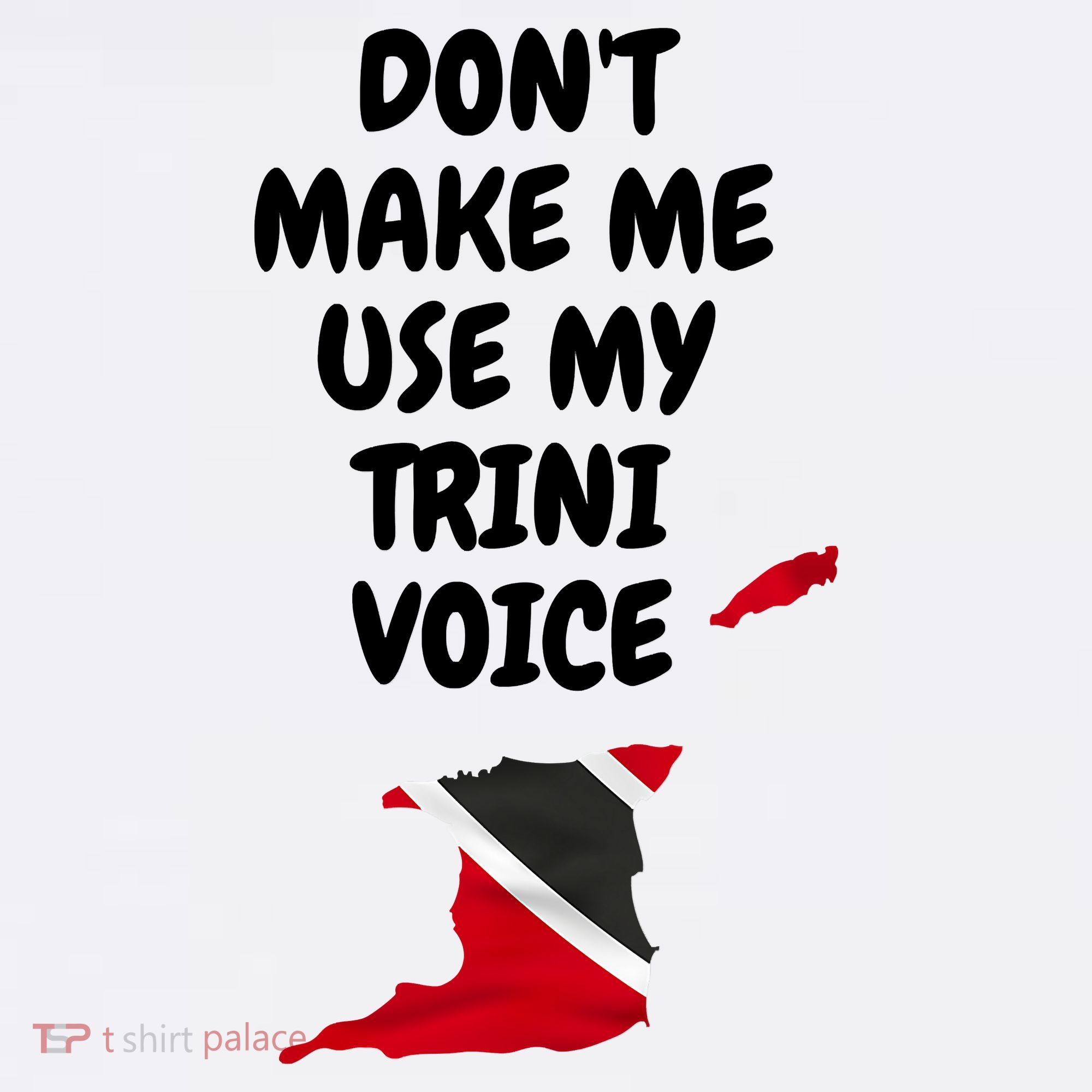 Don't Make Me Use My Trini Voice Trinidad And Tobago Flag Women's Tank Top