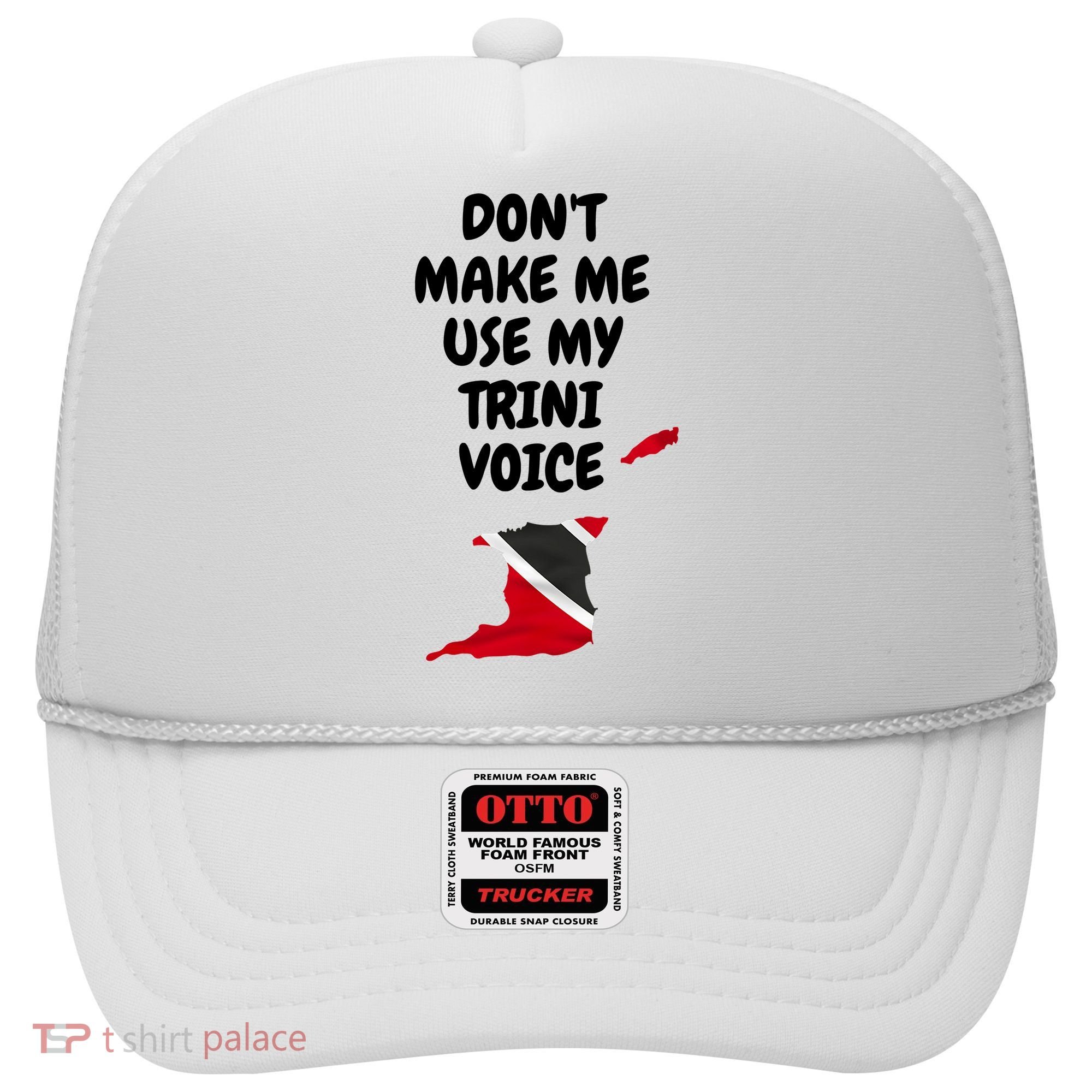 Don't Make Me Use My Trini Voice Trinidad And Tobago Flag Hat