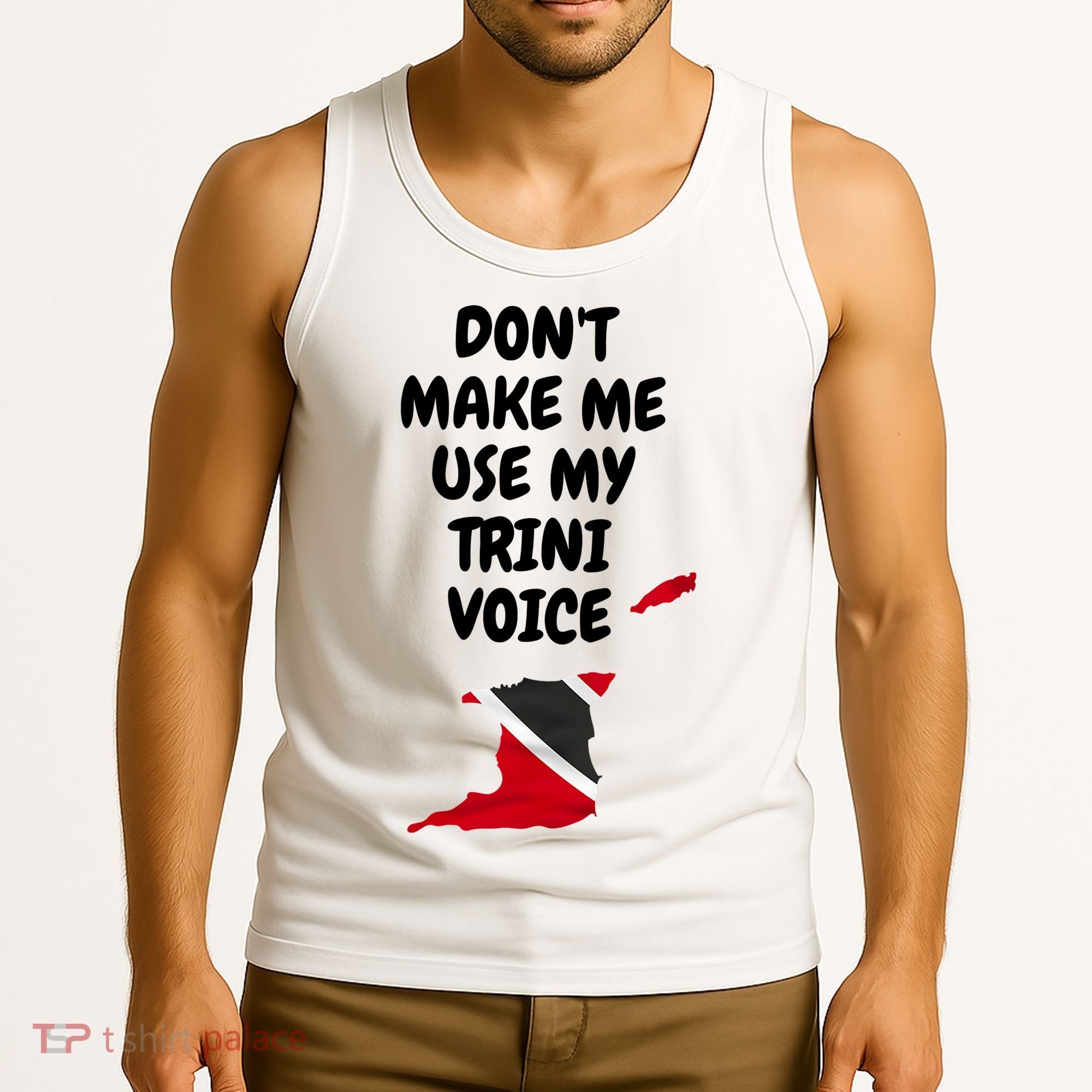 Don't Make Me Use My Trini Voice Trinidad And Tobago Flag Tank Top