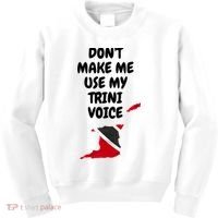 Don't Make Me Use My Trini Voice Trinidad And Tobago Flag Kids Sweatshirt thumb 0