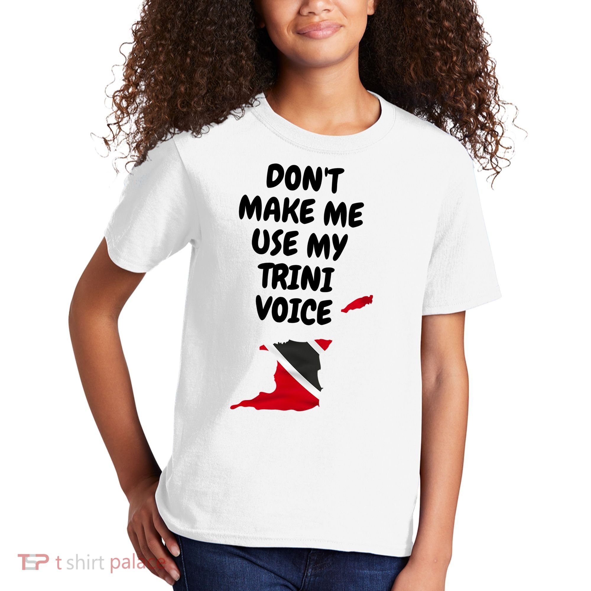 Don't Make Me Use My Trini Voice Trinidad And Tobago Flag Kids T-Shirt