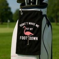 DonT Make Me Put My Foot Down Funny Flamingo Golf Towel thumb 2