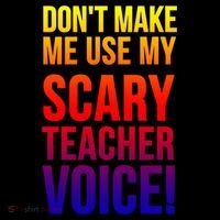 Don't Make Me Use My Scary Teacher Voice Meaningful Gift Funny Teaching Funny Gi Coffee Mug thumb 5