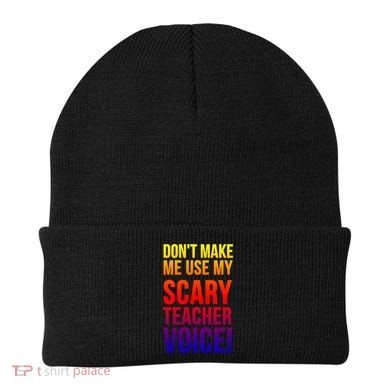 Don't Make Me Use My Scary Teacher Voice Meaningful Gift Funny Teaching Funny Gi Beanie