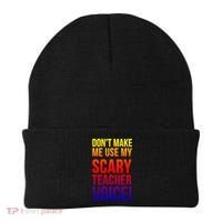 Don't Make Me Use My Scary Teacher Voice Meaningful Gift Funny Teaching Funny Gi Beanie thumb 0