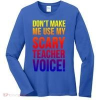 Don't Make Me Use My Scary Teacher Voice Meaningful Gift Funny Teaching Funny Gi Women's Long Sleeve Shirt thumb 0