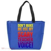 Don't Make Me Use My Scary Teacher Voice Meaningful Gift Funny Teaching Funny Gi Tote Bag thumb 0