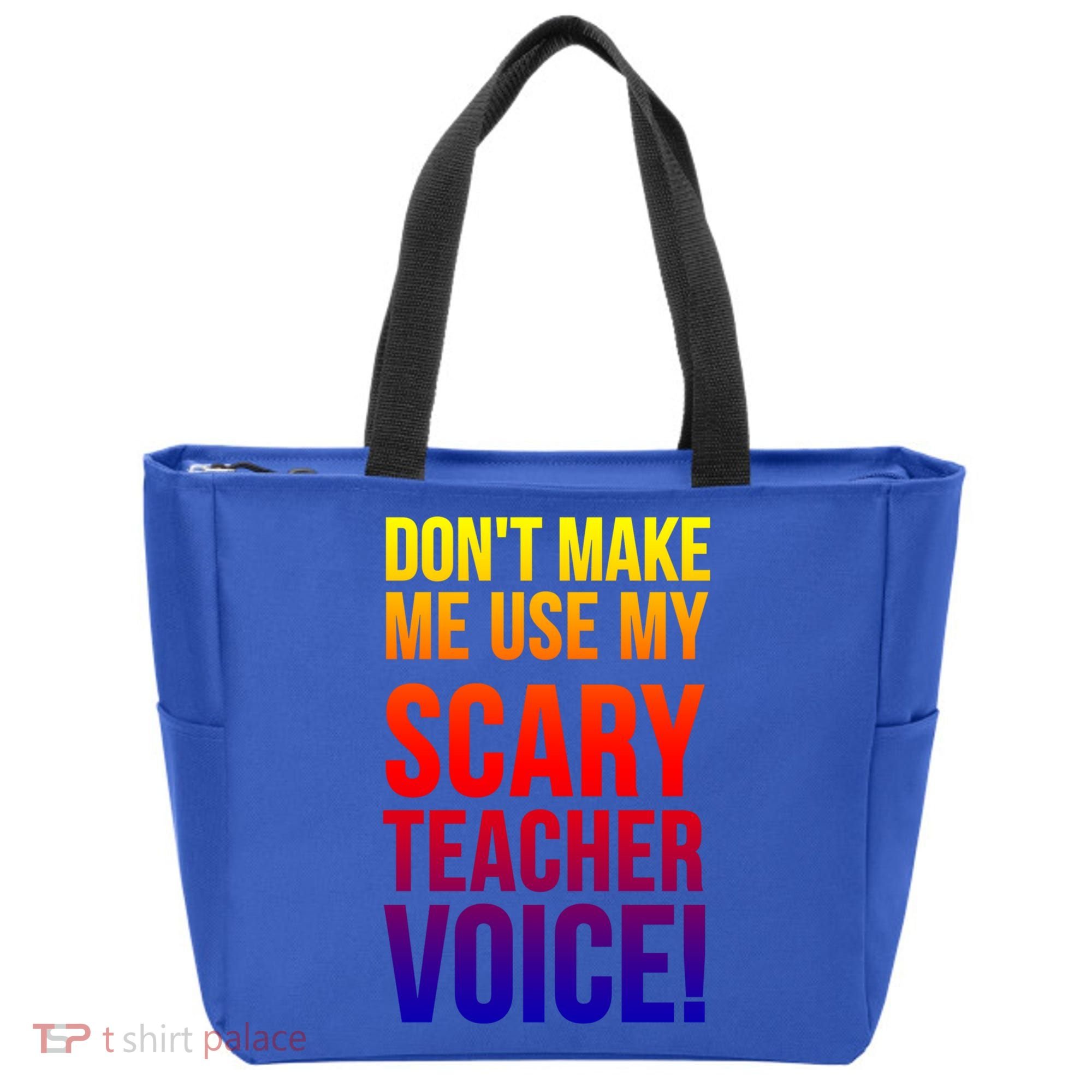 Don't Make Me Use My Scary Teacher Voice Meaningful Gift Funny Teaching Funny Gi Tote Bag