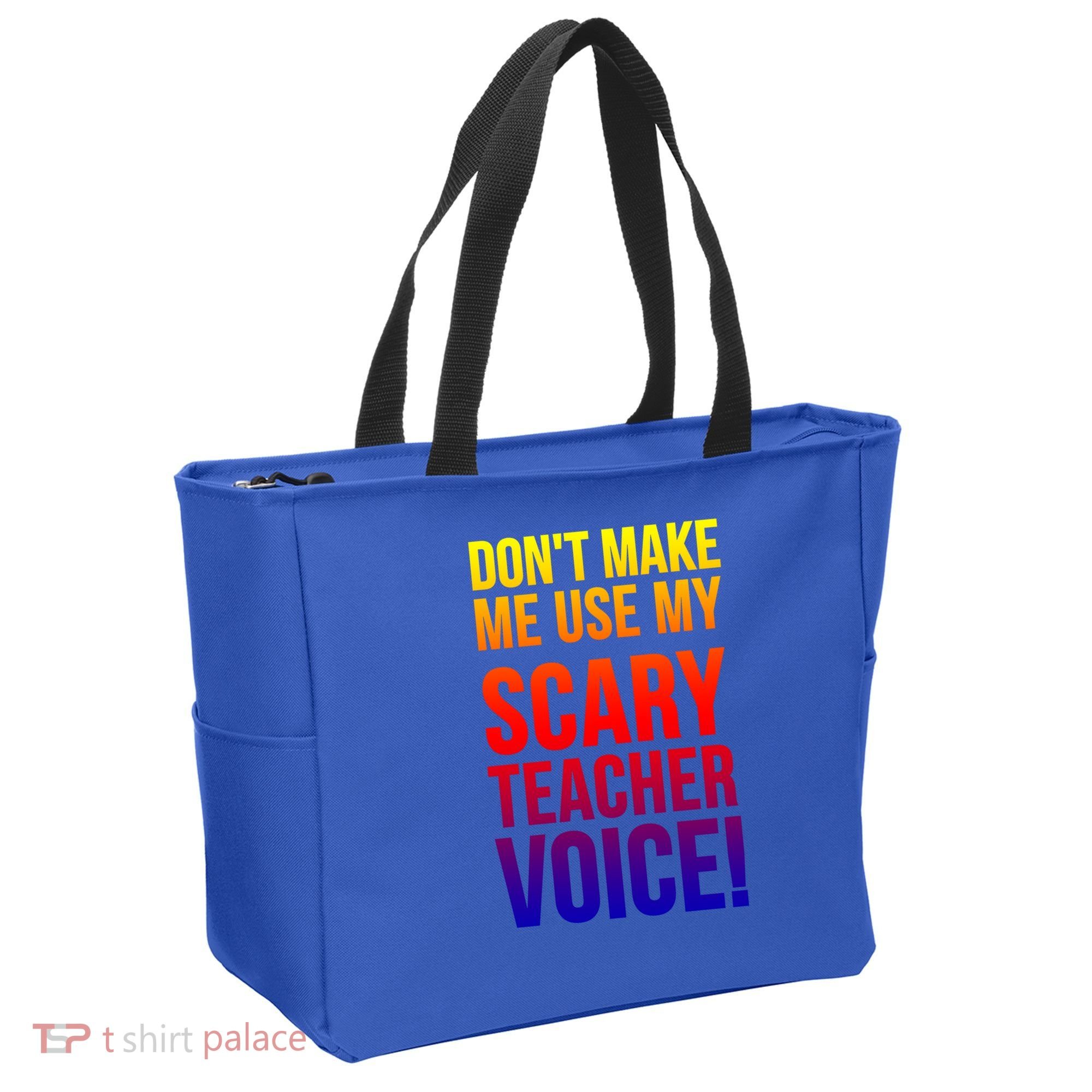 Don't Make Me Use My Scary Teacher Voice Meaningful Gift Funny Teaching Funny Gi Tote Bag