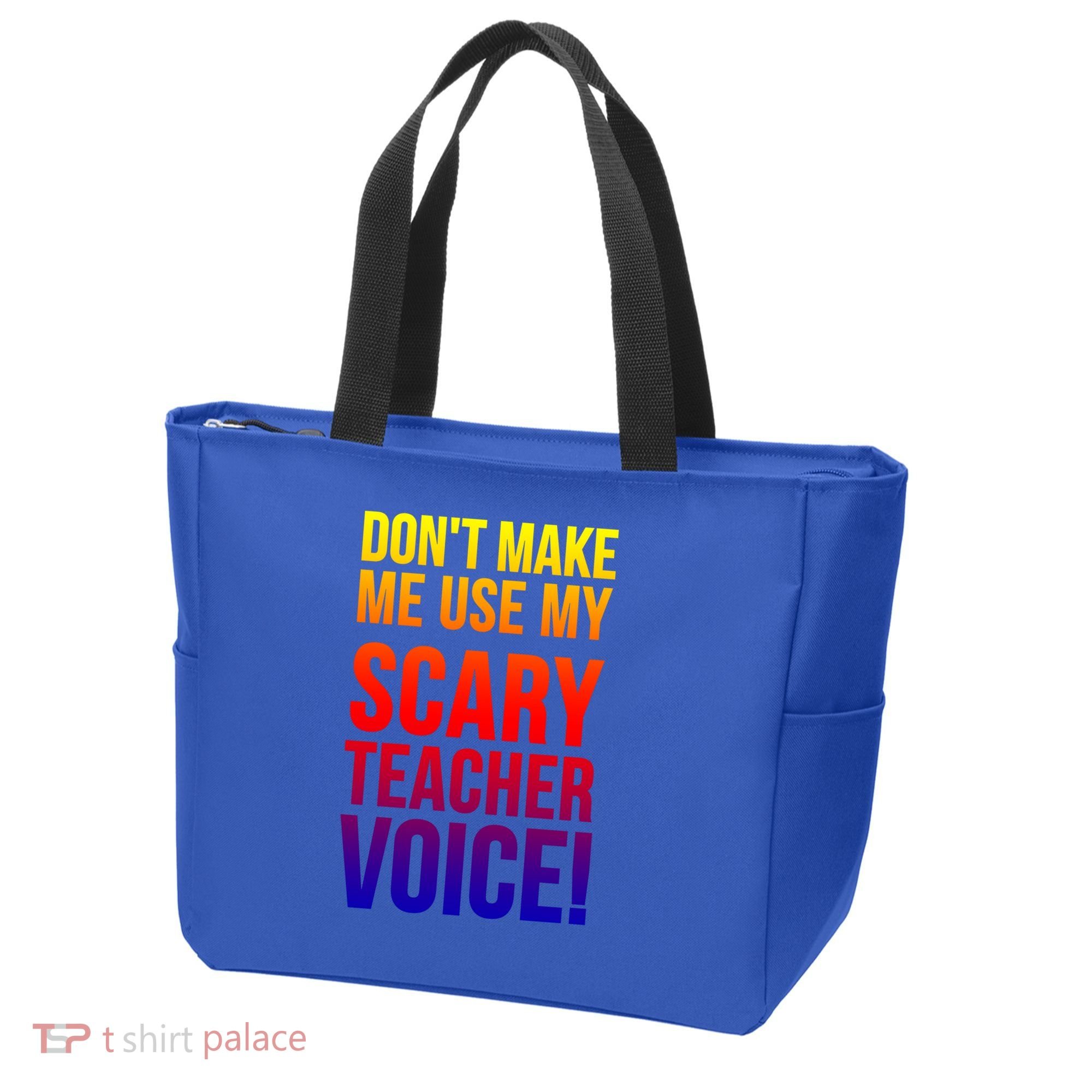 Don't Make Me Use My Scary Teacher Voice Meaningful Gift Funny Teaching Funny Gi Tote Bag