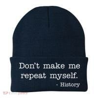 Don't Make Me Repeat Myself History Quote Beanie thumb 0