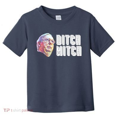 Ditch Mitch McConnell Toddler T-Shirt