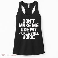 Don’t Make Me Use My Pickleball Voice For Pickleball Player Women's Tank Top thumb 0