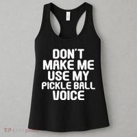Don’t Make Me Use My Pickleball Voice For Pickleball Player Women's Tank Top thumb 3