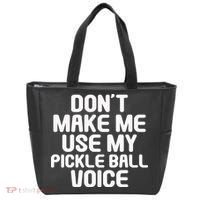 Don’t Make Me Use My Pickleball Voice For Pickleball Player Tote Bag thumb 0