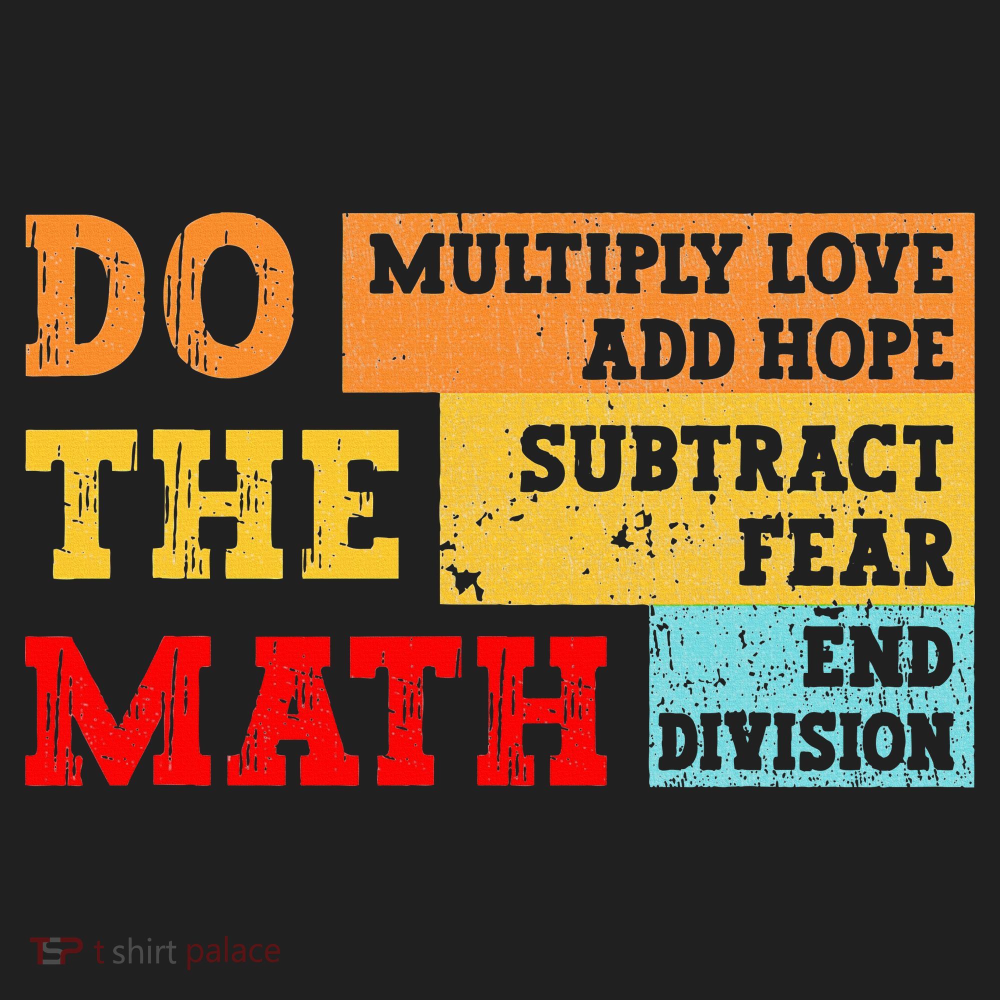 Do Math Multiply Love Add Hope Subtract Fear End Division Women's Sweatshirt