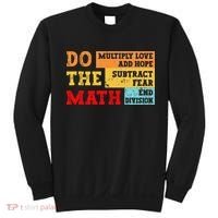Do Math Multiply Love Add Hope Subtract Fear End Division Sweatshirt thumb 0