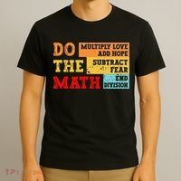 Do Math Multiply Love Add Hope Subtract Fear End Division T-Shirt thumb 3