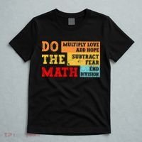 Do Math Multiply Love Add Hope Subtract Fear End Division T-Shirt thumb 5
