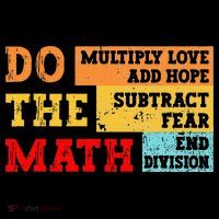 Do Math Multiply Love Add Hope Subtract Fear End Division T-Shirt thumb 7