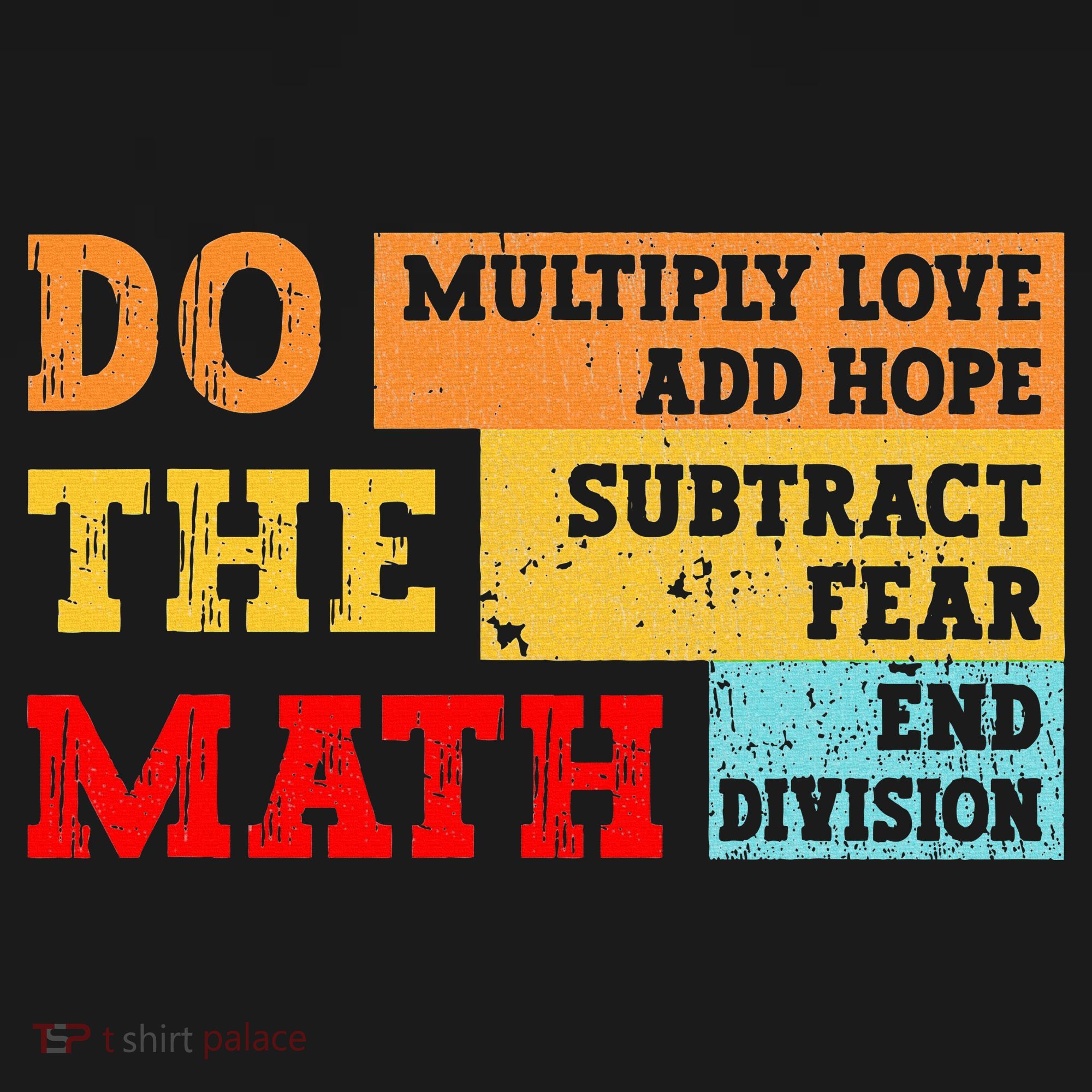 Do Math Multiply Love Add Hope Subtract Fear End Division Backpack