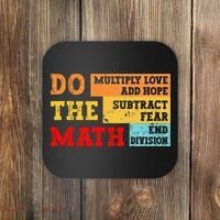 Do Math Multiply Love Add Hope Subtract Fear End Division Coaster thumb 0