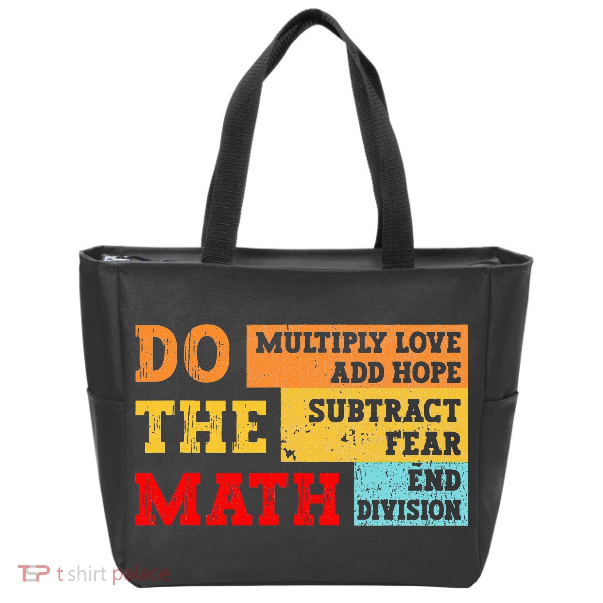 Do Math Multiply Love Add Hope Subtract Fear End Division Tote Bag