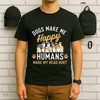 Dogs Make Me Happy Dog Lover Dog Owner Dog Mom Dog Dad T-Shirt thumb 6
