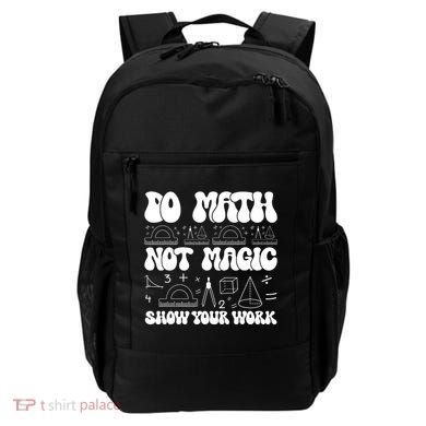 Do Mathnot Magic Show Your Work Funny Math Back To School Backpack