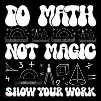 Do Mathnot Magic Show Your Work Funny Math Back To School Mousepad thumb 1