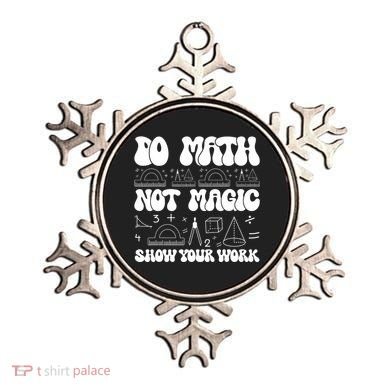 Do Mathnot Magic Show Your Work Funny Math Back To School Ornament