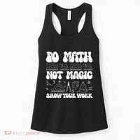 Do Mathnot Magic Show Your Work Funny Math Back To School Women's Tank Top thumb 0