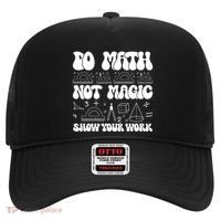Do Mathnot Magic Show Your Work Funny Math Back To School Hat thumb 0