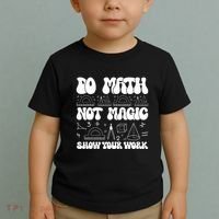 Do Mathnot Magic Show Your Work Funny Math Back To School Toddler T-Shirt thumb 2