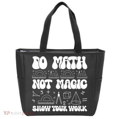 Do Mathnot Magic Show Your Work Funny Math Back To School Tote Bag