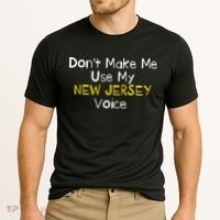 Don't Make Me Use My New Jersey Voice Cooling Performance Crew T-Shirt thumb 2