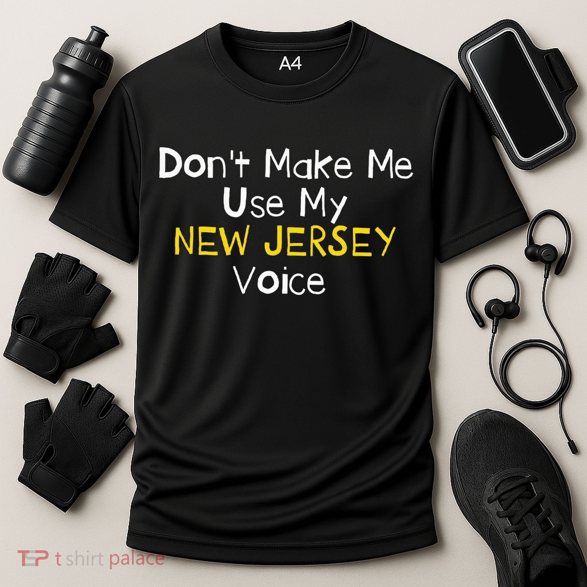 Don't Make Me Use My New Jersey Voice Cooling Performance Crew T-Shirt