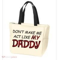 Don't Make Me Act Like Daddy Gift For Daughter Cute Gift Tote Bag thumb 3