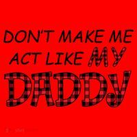 Don't Make Me Act Like Daddy Gift For Daughter Cute Gift Santa Hat thumb 1