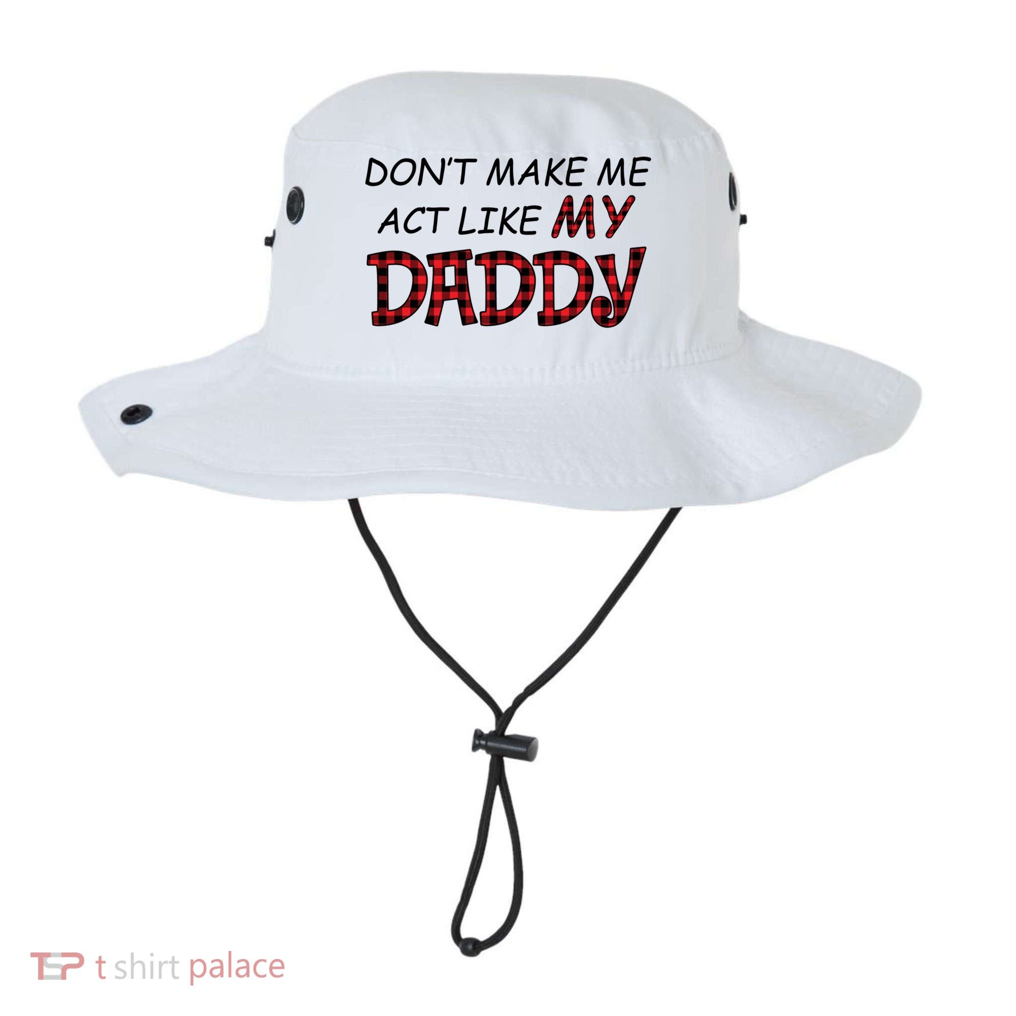 Don't Make Me Act Like Daddy Gift For Daughter Cute Gift Bucket Hat