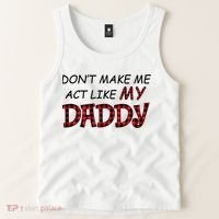 Don't Make Me Act Like Daddy Gift For Daughter Cute Gift Tank Top thumb 2