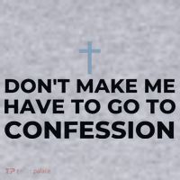 DonT Make Me Have To Go To Confession Catholic Funny Church Women's Sweatshirt thumb 2