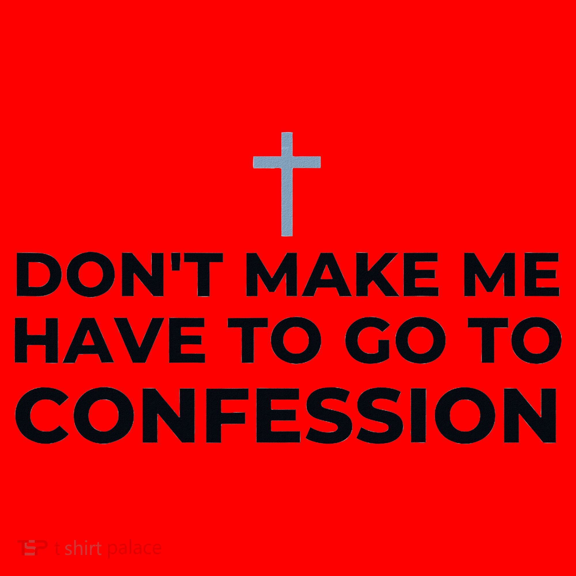 DonT Make Me Have To Go To Confession Catholic Funny Church Santa Hat