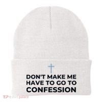 DonT Make Me Have To Go To Confession Catholic Funny Church Beanie thumb 0